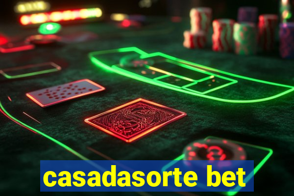 casadasorte bet